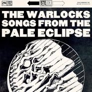 The Warlocks, Songs From The Pale Eclipse (LP)