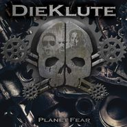 Die Klute, Planet Fear (LP)