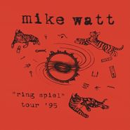 Mike Watt, Ring Spiel Tour '95 (CD)