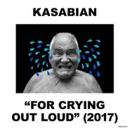 Kasabian, "For Crying Out Loud" (2017) (LP)