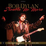 Bob Dylan, Trouble No More: The Bootleg Series Vol. 13 (CD)
