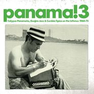 Various Artists, Panama! 3: Calypso Panameño, Guajira Jazz & Cumbia Típica On The Isthmus 1960-1975 (LP)