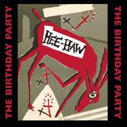 The Birthday Party, Hee-Haw [200 Gram Vinyl] (LP)
