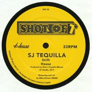 SJ Tequilla, Drift / House (12")