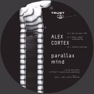 Alex Cortex, Parallax Mind (12")