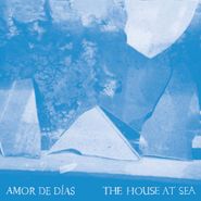 Amor de Días, The House At Sea [180 Gram] (LP)