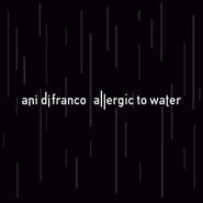 Ani DiFranco, Allergic To Water [White Vinyl] (LP)