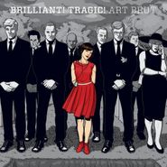 Art Brut, Brilliant!  Tragic! (CD)