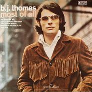 B.J. Thomas, Most Of All (LP)