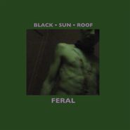 Black Sun Roof, Feral [Bonus CD] (LP)