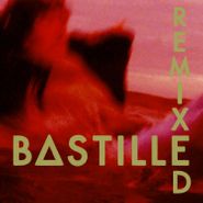Bastille, Remixed (LP)