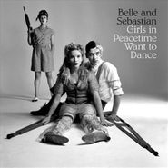 Belle & Sebastian, Girls In Peacetime Want To Dance (CD)