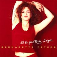Bernadette Peters, I'll Be Your Baby Tonight (CD)