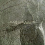 Beyond Sensory Experience, Pursuit Of Pleasure (CD)