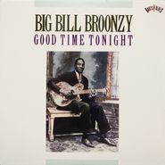 Big Bill Broonzy, Good Time Tonight (CD)