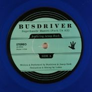 Busdriver, Superhands' Mantra: Fuck Us All [Blue Vinyl] (7")