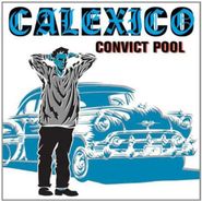 Calexico, Convict Pool (CD)