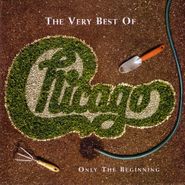 Chicago, The Very Best of: Only the Beginning (CD)