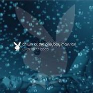 Chris Coco, Chillin At The Playboy Mansion (CD)