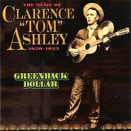 Clarence Ashley, Greenback Dollar (CD)