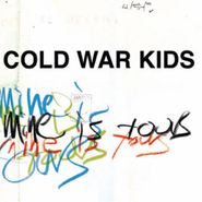 Cold War Kids, Mine Is Yours (CD)