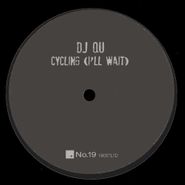 DJ Qu, Cycling (I'll Wait) (12")