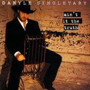 Daryle Singletary, Ain't It the Truth (CD)