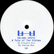 Delano Smith, A Tale Of Two Cities (12")