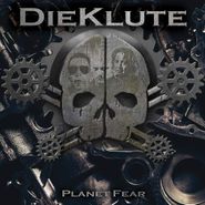 Die Klute, Planet Fear (CD)