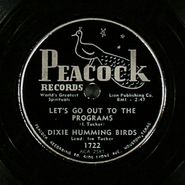 The Dixie Hummingbirds, I'll Keep On Living After I Die / Let's Go Out To The Programs (78)