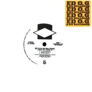 Ed O.G. & Da Bulldogs, I Got To Have It (7")