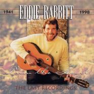 Eddie Rabbitt, From the Heart: The Last Recordings (CD)