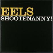 Eels, Shootenanny! [2003 Issue] (LP)