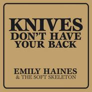 Emily Haines & The Soft Skeleton, Knives Don't Have Your Back (CD)