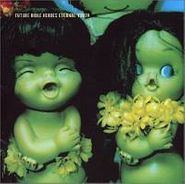 Future Bible Heroes, Eternal Youth (CD)