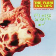 The Flaming Lips, This Here Giraffe [Record Store Day Orange Vinyl] (10")
