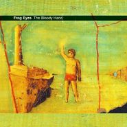 Frog Eyes, The Bloody Hand (CD)