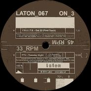 F.R.U.I.T.S., Dat 22 (First Track) / Tuesday Night (DJ Sotofett's Laton 12inch Mix) (12")