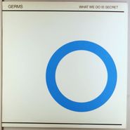 The Germs, What We Do Is Secret [EP] (12")