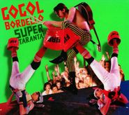 Gogol Bordello, Super Taranta! (CD)