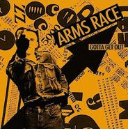 Arms Race, Gotta Get Out (7")