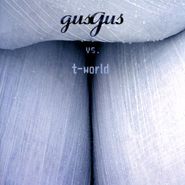 GusGus, Vs. T-World (CD)
