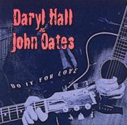 Hall & Oates, Do It For Love (CD)