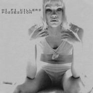 Hi Fi Killers, Possession (CD)