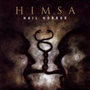 Himsa, Hail Horror (CD)