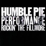 Humble Pie, Performance: Rockin' The Fillmore (CD)