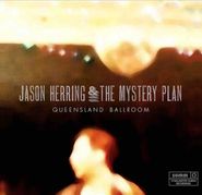 Jason Herring & the Mystery Plan, Queensland Ballroom (CD)