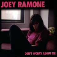 Joey Ramone, Don't Worry About Me (CD)