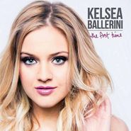 Kelsea Ballerini, The First Time (CD)