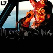 L7, Hungry For Stink (CD)